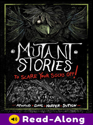 cover image of Mutant Stories to Scare Your Socks Off!